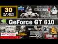 Nvidia GeForce GT 610 Test In 30 Games | GT610 Test In 2021 !