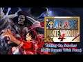 One Piece Pirate Warriors 4 (Smoker)(Split Screen With Foxx)