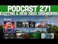 Podcast 271: Exciting & New Xbox Dashboard! [July 2019]