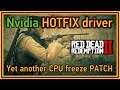 Red Dead Redemption 2 PC - Nvidia Hotfix Driver (441.34) - CPU stutter/freeze fix (again)