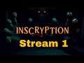 Remy Plays Inscryption -Stream 1-