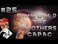 Rimworld: The Brothers Capac: Part 25