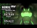 Sonic Adventure DX Rise Of Batman (Redux) Finale! Kryptonite Batman's Story: Do You Speed, Chaos?