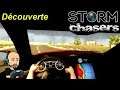 Storm Chasers [Fr] / On Va Chasser Des Tornades ou pas.... (Découverte PC)