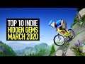 Top 10 BEST Indie Game Hidden Gems - March 2020
