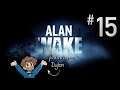 Alan Wake - 15. Doctor's Orders ft. Dylon!