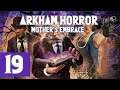 Arkham Horror: Mother's Embrace – 19: Die Wahrheit? [Let’s Play HD Deutsch]