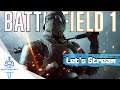 Battlefield 1 - Let's Stream - I'm not done with BFV, promise. (PS4 Pro)