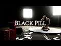 Black Pill (Full Game)