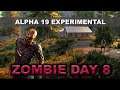 Day 8 | Zombie Apocalypse Survival | 7 Days to Die Alpha 19 Experimental