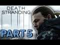 Death Stranding Gameplay Walkthrough Part 5 - "Lost Cargo" (Let's Play)
