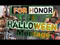 For Honor: A Halloween Montage Special