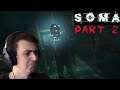 Guy With Fear Of Water Plays SOMA - Part 2 - It Gets Worse