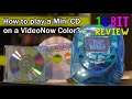 How to Play a Mini CD on a VideoNow Color - 16 Bit Guide