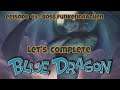 Let's Complete Blue Dragon / Boss Funkendrachen - E045 [Deutsch]