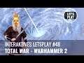 LP Warhammer 2 - Folge 48 (Interaktives Letsplay mit Jörg Langer, GERMAN)