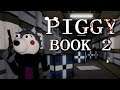 Piggy Book 2 CHAPTER 1 - Roblox Piggy