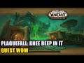 Plaguefall Knee Deep In It Quest WoW