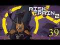 Risk of Rain 2 | #39 | Bong
