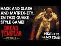 SLICE, DICE & MATRIX-IFY IN QUAKELIKE STYLE! | Dread Templar (Steam Next Fest Demo)