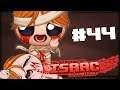 The Binding of Isaac Afterbirth+ #44 - Trator.