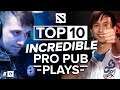 The Top 10 Incredible Pro Pub Plays in Dota 2
