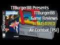 TTBurger Remastered Game Review Episode 1 Part 1 Of  6 Air Combat