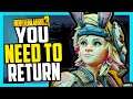 Why NOW Is The PERFECT Time To Return! - You DO NOT Want To Miss Out! (NEW Content) | Borderlands 3