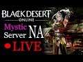 🔴Black Desert Online [Mystic] #112 59ไป60มันยากจริงๆ
