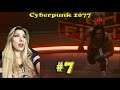 Cyberpunk 2077 - Gameplay Walkthrough #7 -