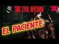 🤧 El Paciente 🤧 The Evil Within | EP 4 | Gameplay Español | Calidad ultra |