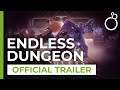 Endless Dungeon - Reveal Trailer