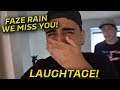 FaZe Rain Laughtage! (WE MISS YOU)
