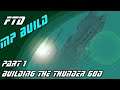 FTD MP Build / Building the Thunder God / part 1