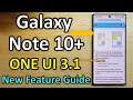Galaxy Note 10+ One UI 3.1 NEW Feature Guide