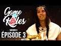 GAME of ROLES : La Dague, la mariée, et l'oeuf de dragon | S03E03