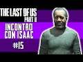 INCONTRO CON ISAAC - The Last Of Us 2  - Gameplay ITA - #15