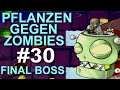 Lets Play Pflanzen gegen Zombies #30 (X-Box 360/German) - Der Finale Boss schlägt zurück