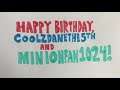 My Birthday Message for CoolZDanethe5th and MinionFan1024