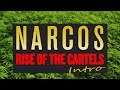 NARCOS Rise of the Cartels Intro | NARCOS Rise of the Cartels You Are Going to LIKE This Game!