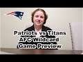 New England Patriots vs Tennessee Titans | AFC Wildcard Game Preview