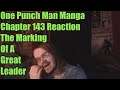 One Punch Man Manga Chapter 143 Reaction The Marking Of A Great Leader