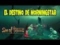 Sea Of Thieves - El Destino de  Morningstar. ( Gameplay Español ) ( Xbox One X )