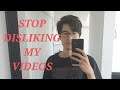 STOP DISLIKING MY VIDEOS OR ELSE I WILL DELETE MY CHANNEL