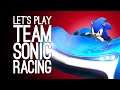 Team Sonic Racing Gameplay: Luke & Ellen Team Up - HOW DO YOU LIKE THAT, AMY?!