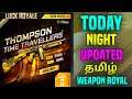 Today Night Updated /Thompson Time Traveller/ weapon updated in free frie Tamil