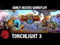 Torchlight 3 | Early Access Gameplay | Heroes Rest Quest