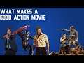 What makes a good action movie