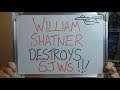 WILLIAM SHATNER Destroys SJWs (In FIVE WORDS)!!