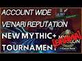 ALT-FRIENDLY CHANGE! Ve'nari Rep Account-Wide! & Journey in the DRAMA of the new Mythic+ Tournament